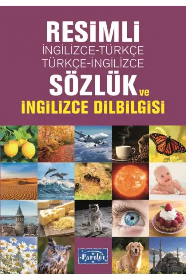  Resimli İngilizce-Türkçe / Türkçe-İngilizce Sözlük Ve İngilizce Dilbilgisi