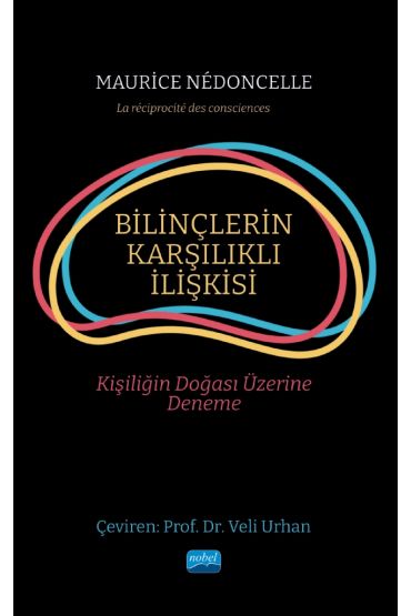 BİLİNÇLERİN KARŞILIKLI İLİŞKİSİ - Kişiliğin Doğası Üzerine Deneme