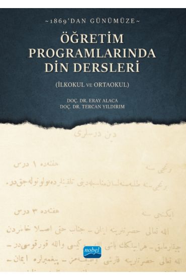 1869&39dan Günümüze ÖĞRETİM PROGRAMLARINDA DİN DERSLERİ (İlkokul ve Ortaokul)