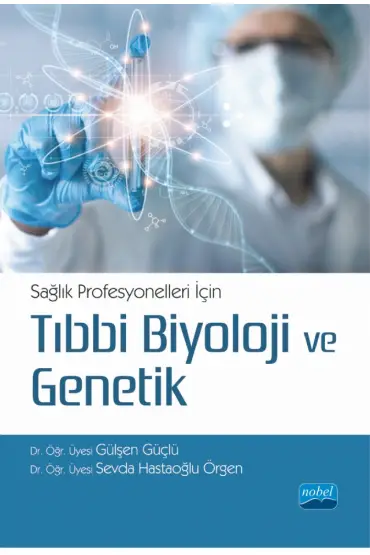 Sağlık Profesyonelleri İçin Tıbbi Biyoloji ve Genetik