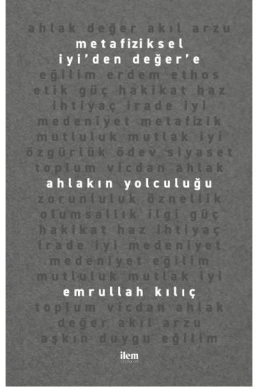 Metafiziksel İyi’den Değer’e AHLAKIN YOLCULUĞU