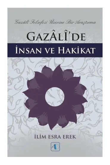 Gazâlî’de İnsan ve Hakikat