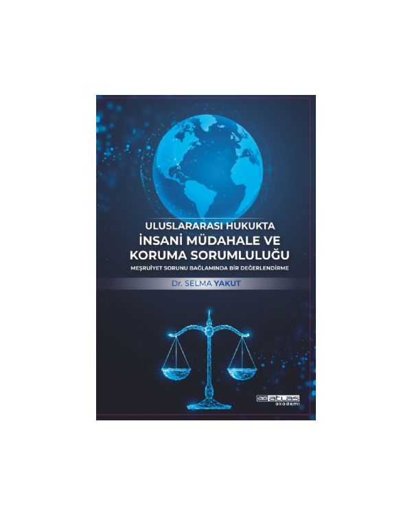 Uluslararası Hukukta İnsani Müdahale ve Koruma Sorumluluğu