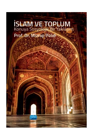 İSLAM VE TOPLUM - Konuya Sosyolojik Bir Yaklaşım