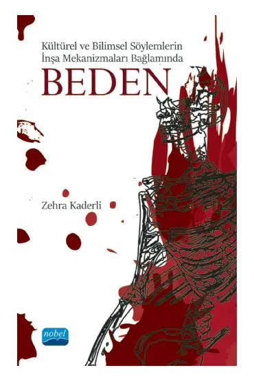 Kültürel ve Bilimsel Söylemlerin İnşa Mekanizmaları Bağlamında BEDEN