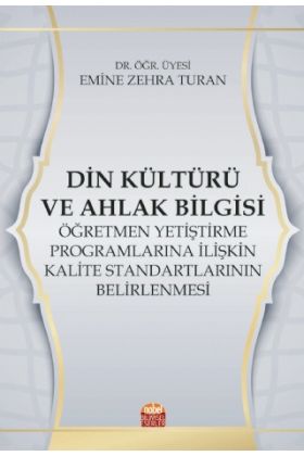 Din Kültürü ve Ahlak Bilgisi Öğretmen Yetiştirme Programlarına İlişkin Kalite Standartlarının Belirlenmesi