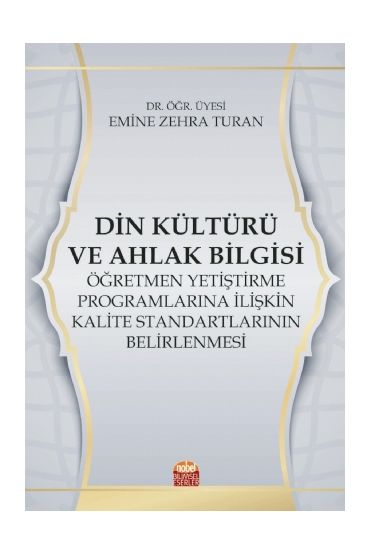 Din Kültürü ve Ahlak Bilgisi Öğretmen Yetiştirme Programlarına İlişkin Kalite Standartlarının Belirlenmesi