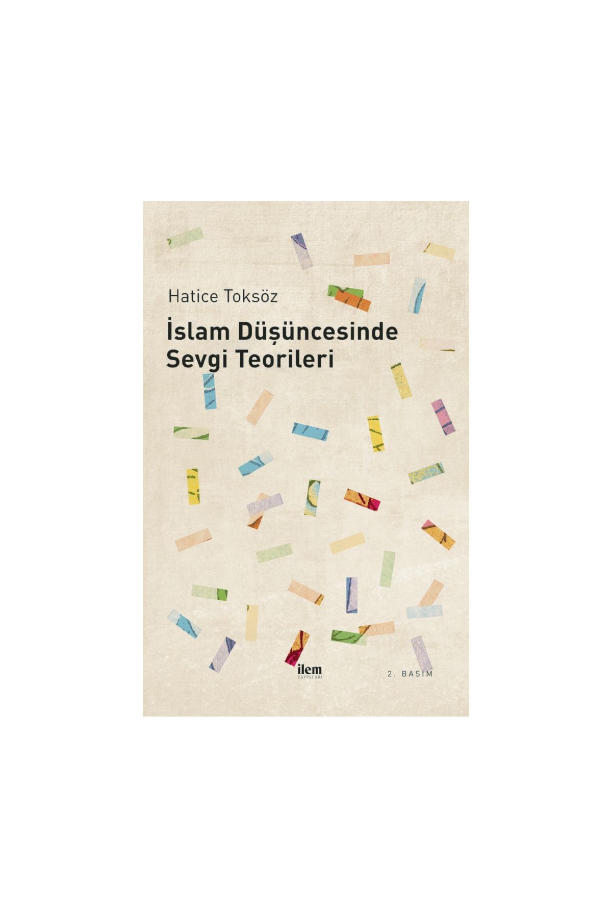 İslam Düşüncesinde SEVGİ TEORİLERİ