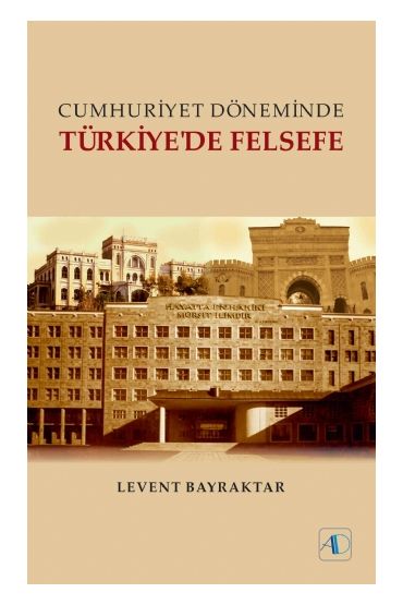Cumhuriyet Döneminde TÜRKİYE&39DE FELSEFE