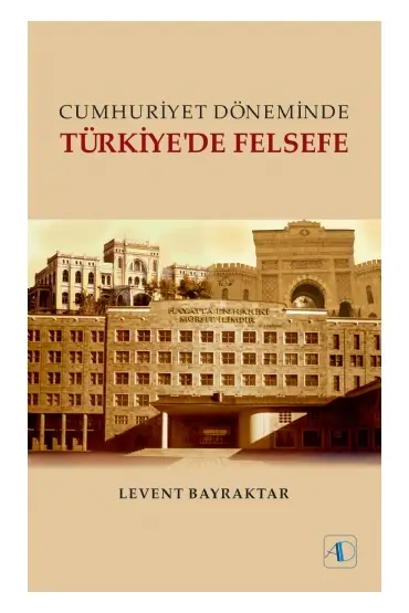 Cumhuriyet Döneminde TÜRKİYE&39DE FELSEFE