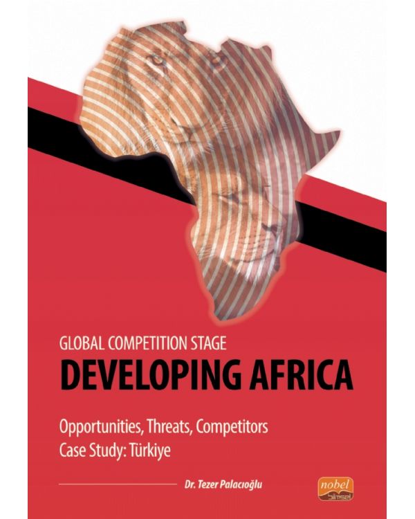 Global Competition Stage - DEVELOPING AFRICA - Opportunities, Threats, Competitors Case Study Türkiye