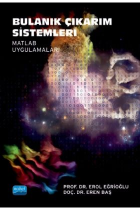 Bulanık Çıkarım Sistemleri (Matlab Uygulamaları)