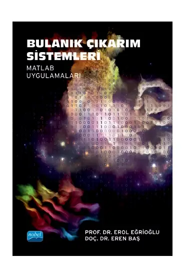 Bulanık Çıkarım Sistemleri (Matlab Uygulamaları)