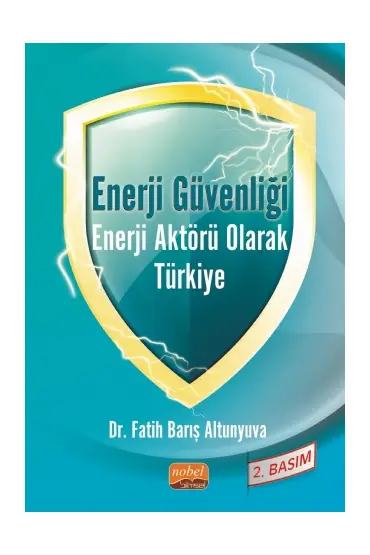 Enerji Güvenliği Enerji Aktörü Olarak Türkiye