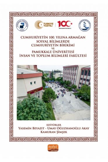 Sosyal Bilimlerde Cumhuriyetin Birikimi ve Pamukkale Üniversitesi İnsan ve Toplum Bilimleri Fakültesi