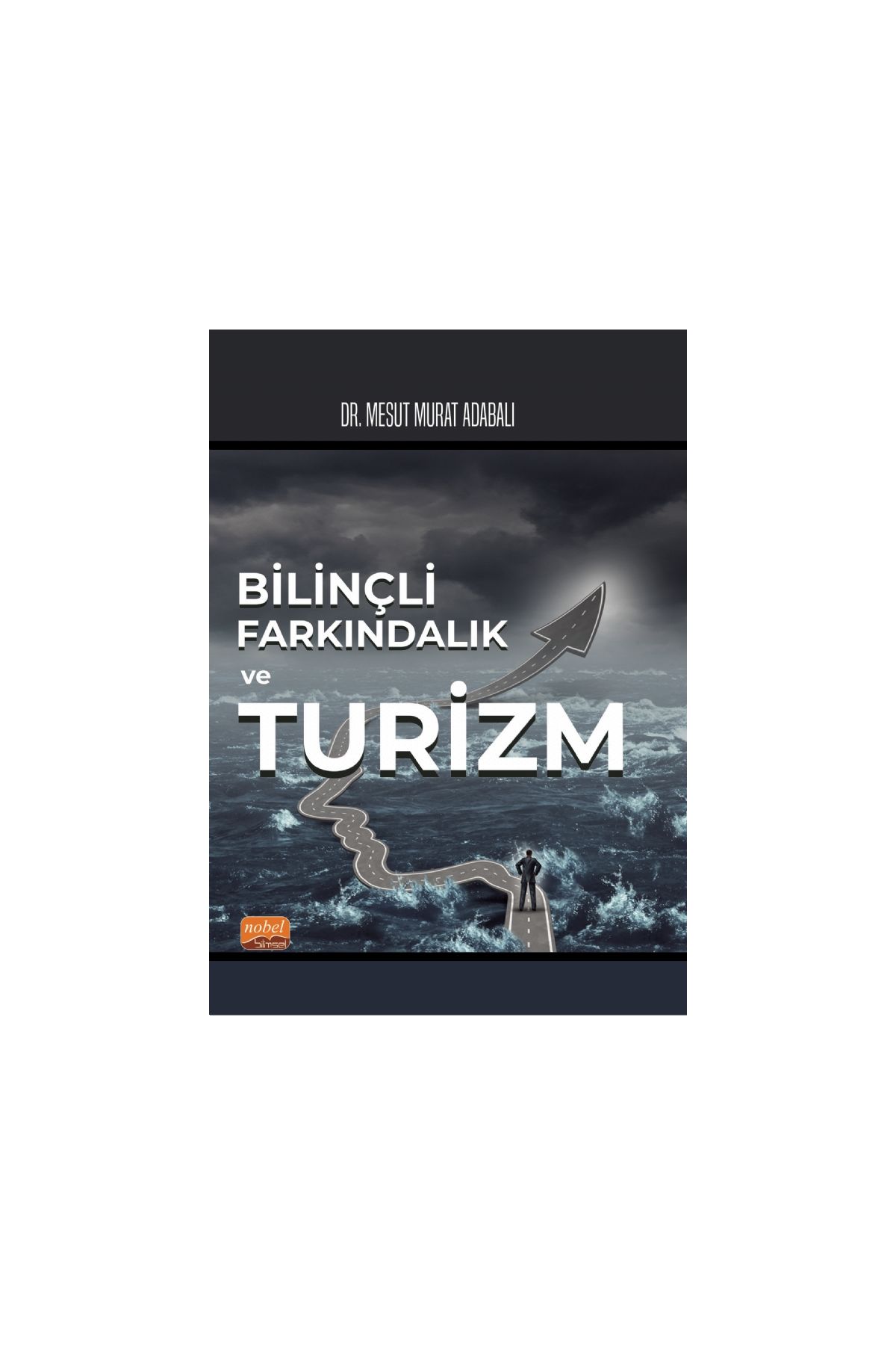 Bilinçli Farkındalık ve Turizm