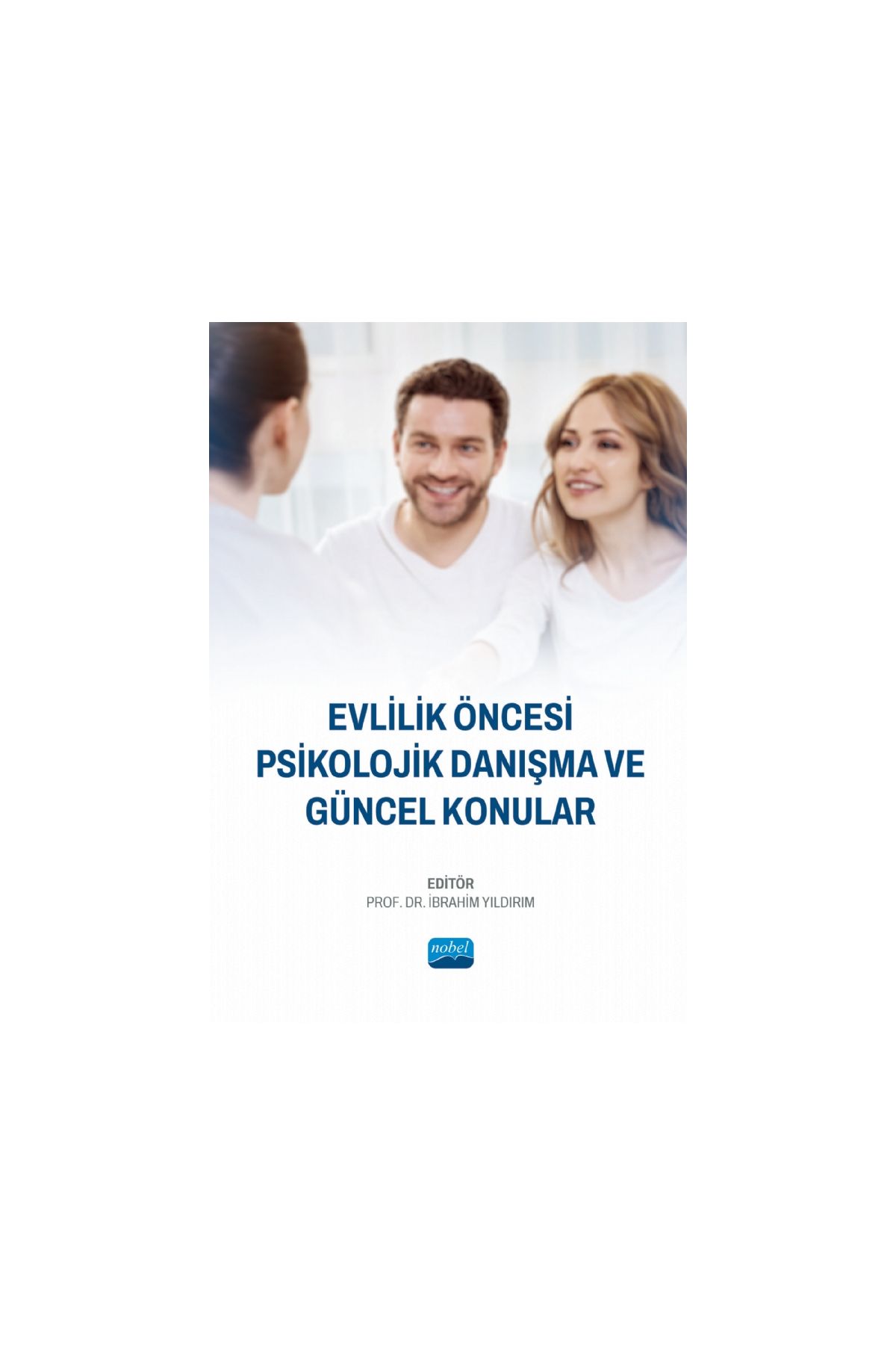 Evlilik Öncesi  Psikolojik Danışma ve  Güncel Konular