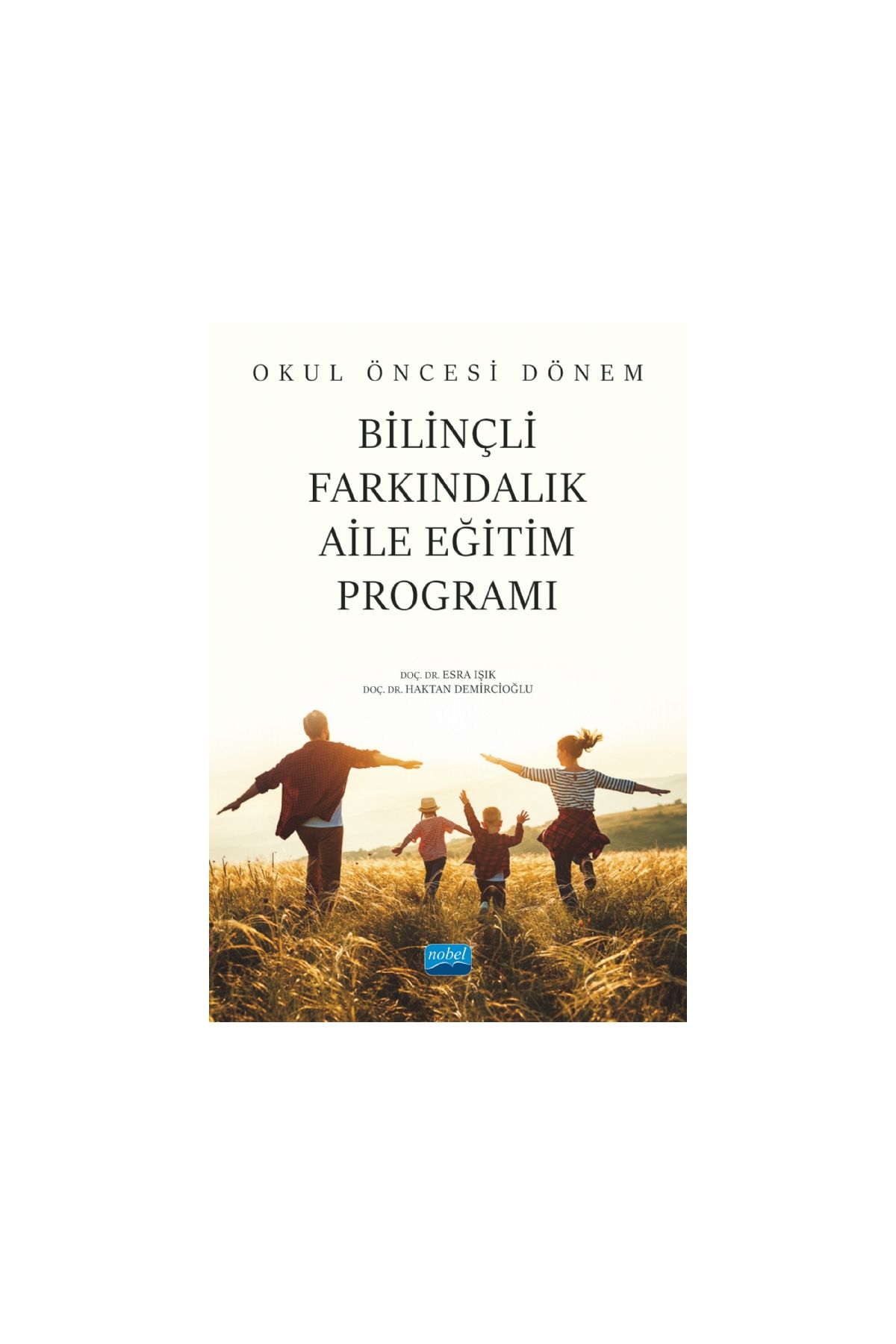 Okul Öncesi Dönem Bilinçli Farkındalık Aile Eğitim Programı