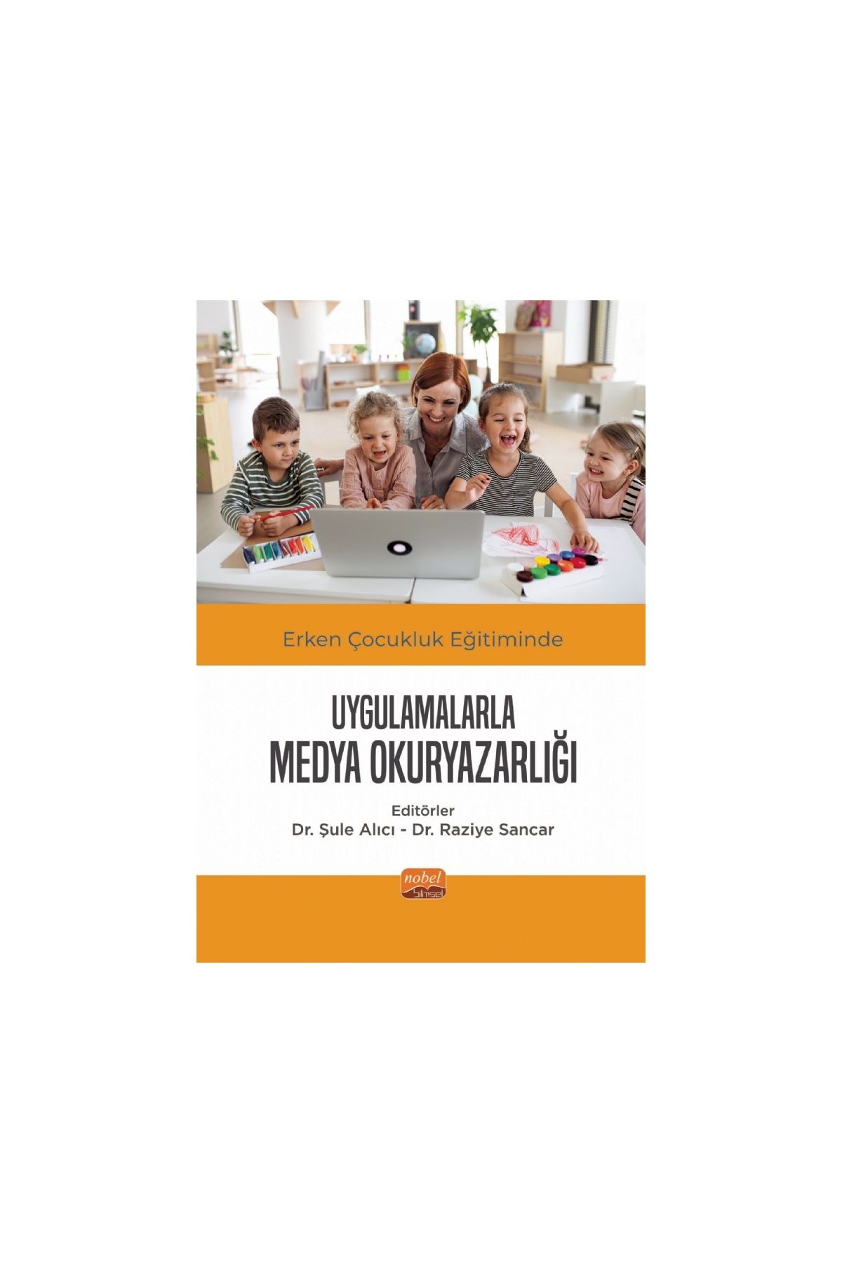 Erken Çocukluk Eğitiminde Uygulamalarla Medya Okuryazarlığı