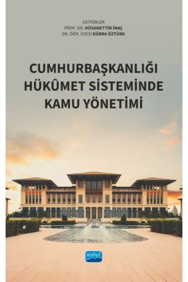 Cumhurbaşkanlığı Hükûmet Sisteminde Kamu Yönetimi