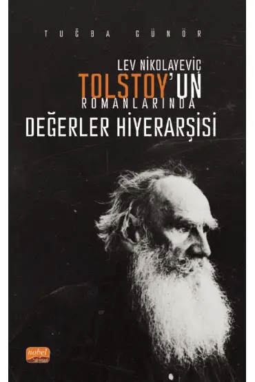 Lev Nikolayeviç Tolstoy’un Romanlarında Değerler Hiyerarşisi