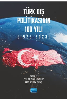 Türk Dış Politikasının 100 Yılı (1923-2023)