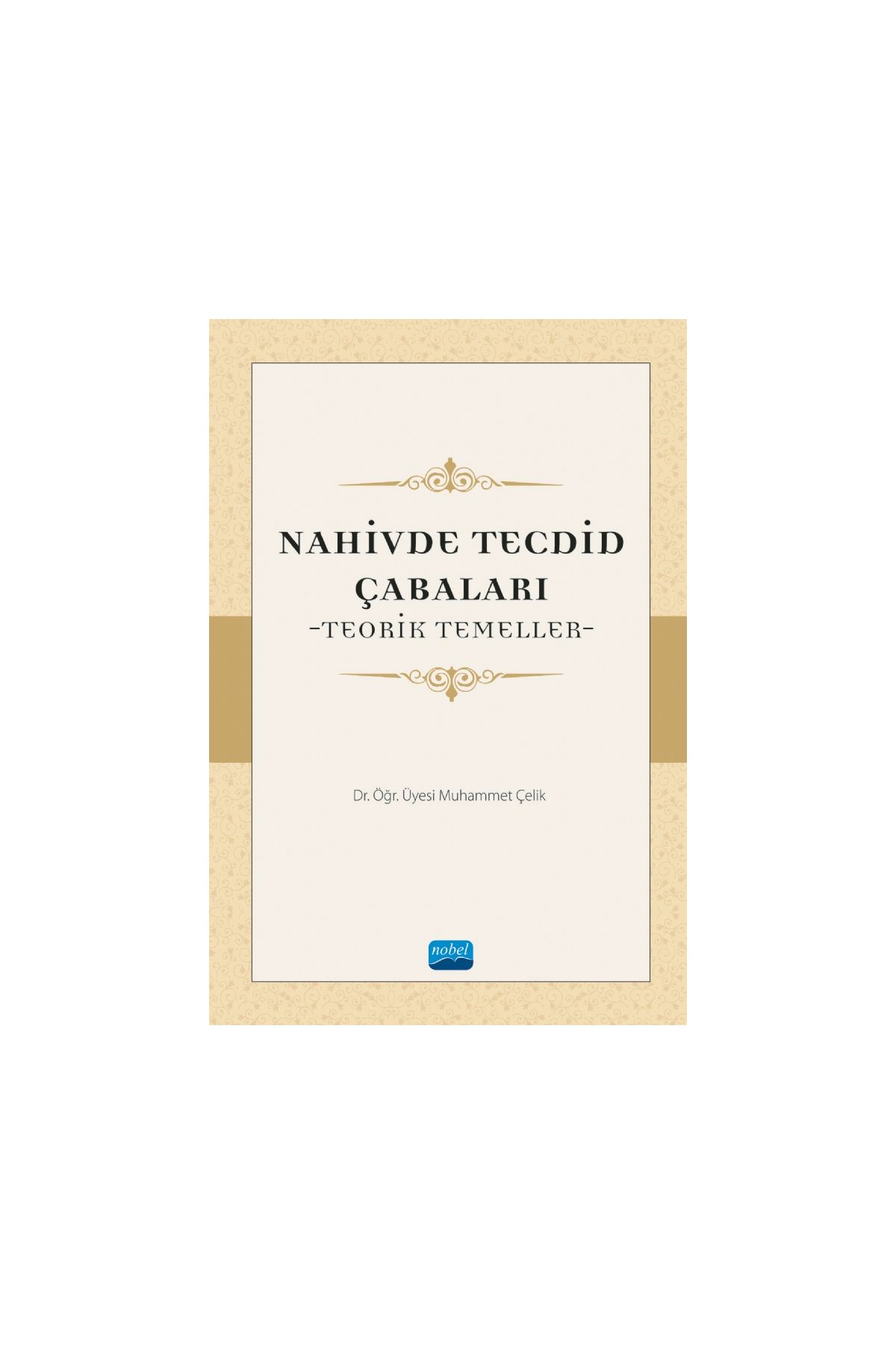 NAHİVDE TECDİD ÇABALARI - Teorik Temeller