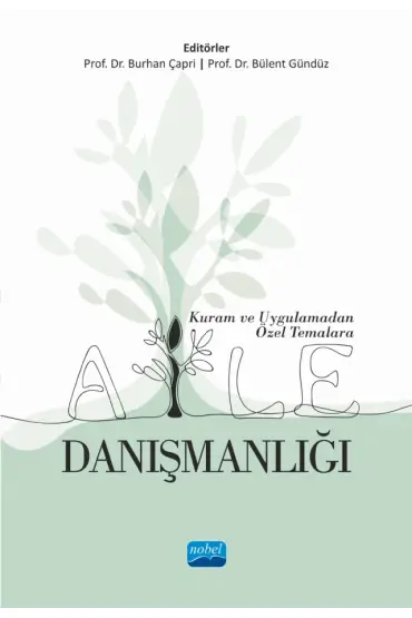 Kuram ve Uygulamadan Özel Temalara AİLE DANIŞMANLIĞI