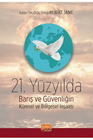 21. Yüzyılda Barış ve Güvenliğin Küresel ve Bölgesel İnşası