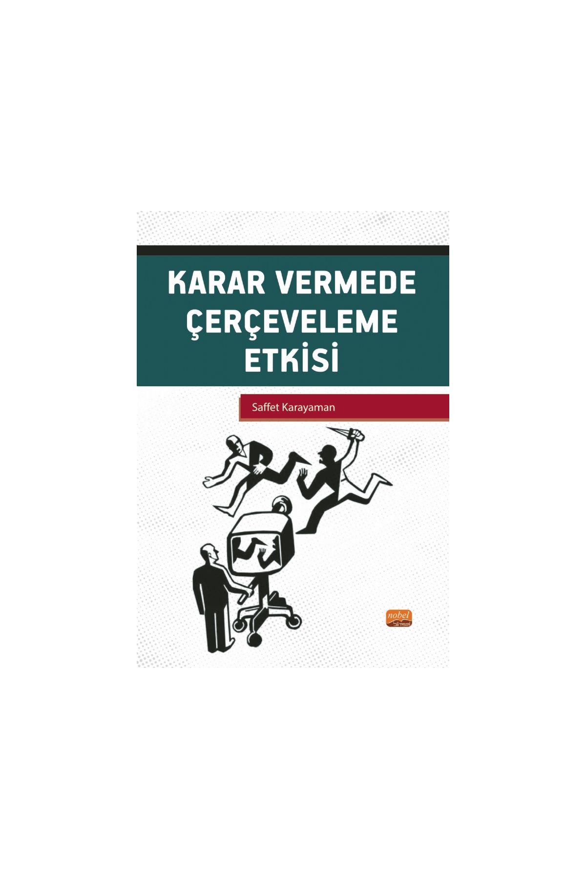 Karar Vermede Çerçeveleme Etkisi