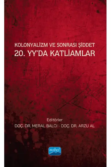 Kolonyalizm ve Sonrası Şiddet  20. Yy’da Katliamlar