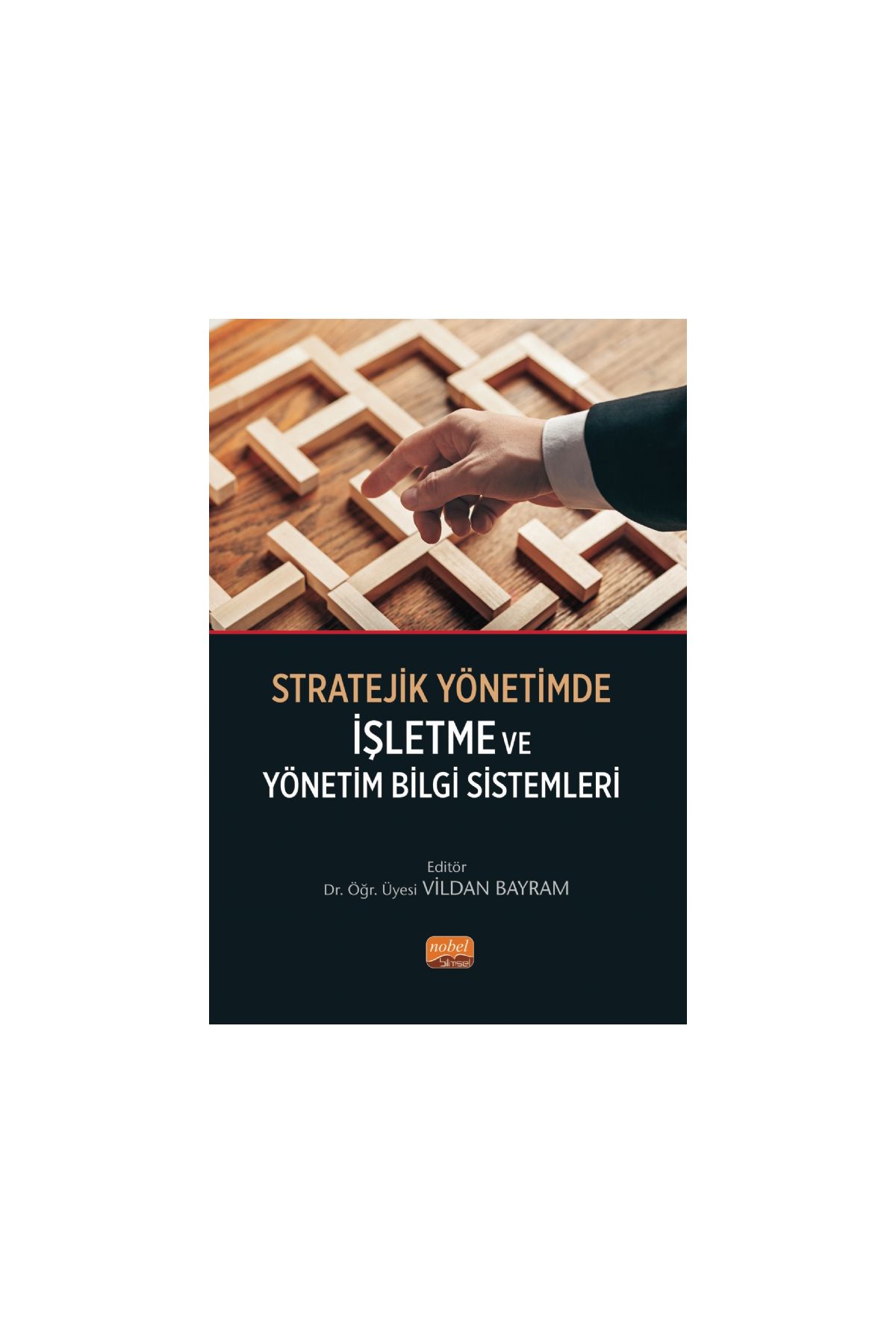 Stratejik Yönetimde İşletme ve Yönetim Bilgi Sistemleri