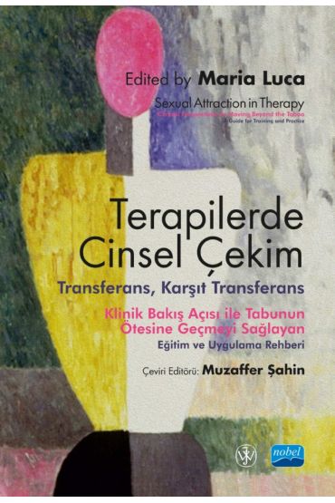 TERAPİLERDE CİNSEL ÇEKİM - Transferans, Karşıt Transferans / Sexual Attraction in Therapy: Clinical Perspectives on Moving