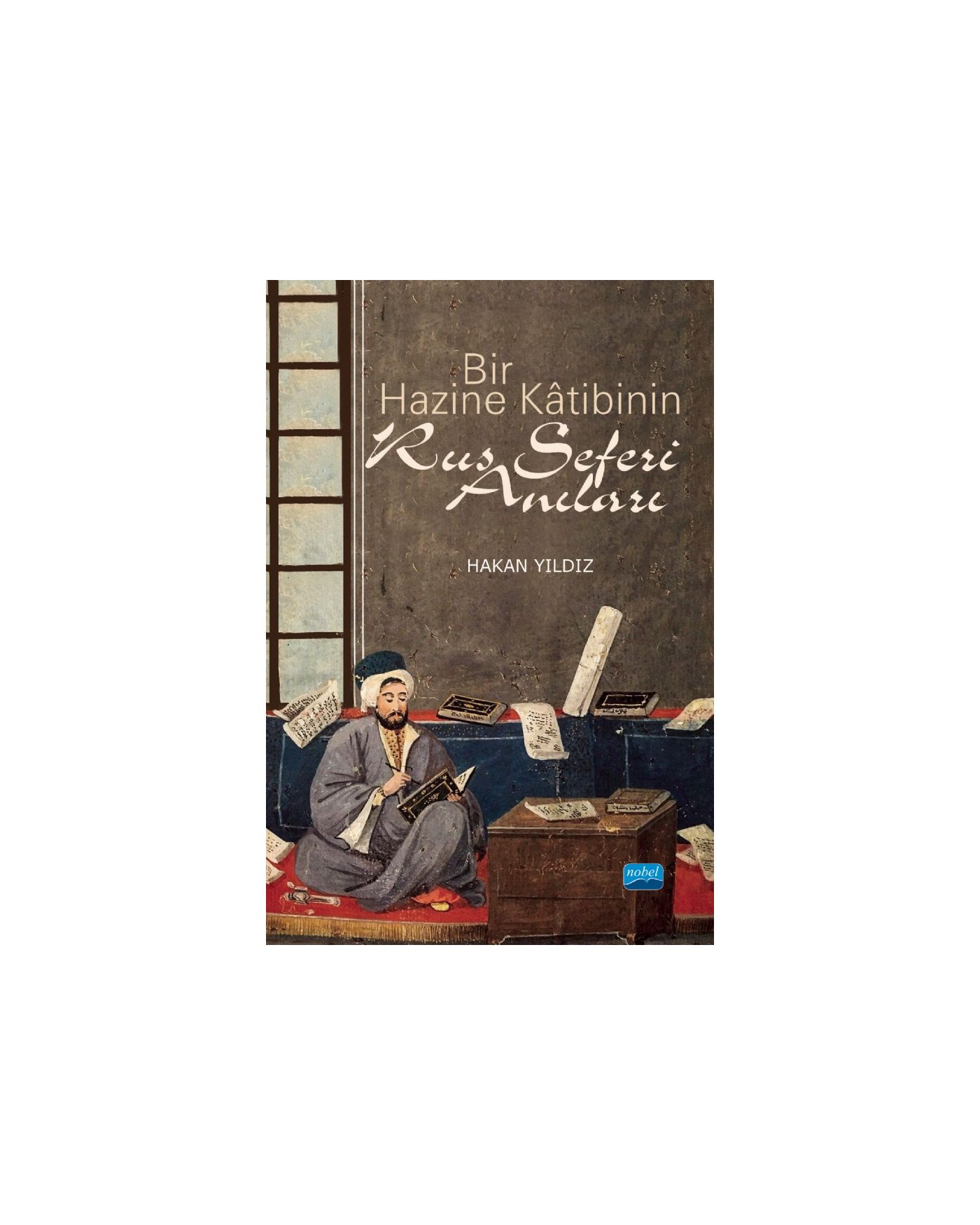 Bir Hazine Kâtibinin Rus Seferi Anıları