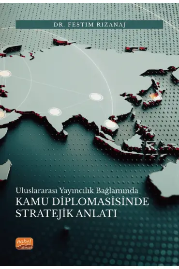 Uluslararası Yayıncılık Bağlamında Kamu Diplomasisinde Stratejik Anlatı