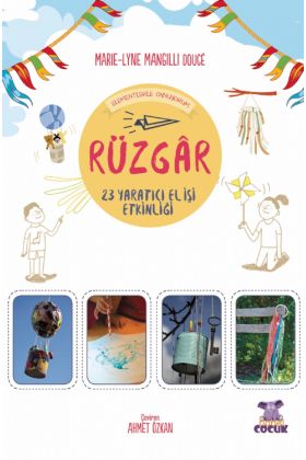 RÜZGÂR - Elementlerle Oynuyorum - 24 Yaratıcı El İşi Etkinliği / Je Joue Avec Les Éléments - Vent
