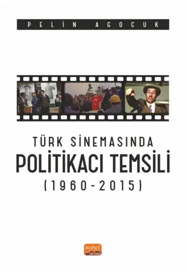 Türk Sinemasında Politikacı Temsili (1960-2015)