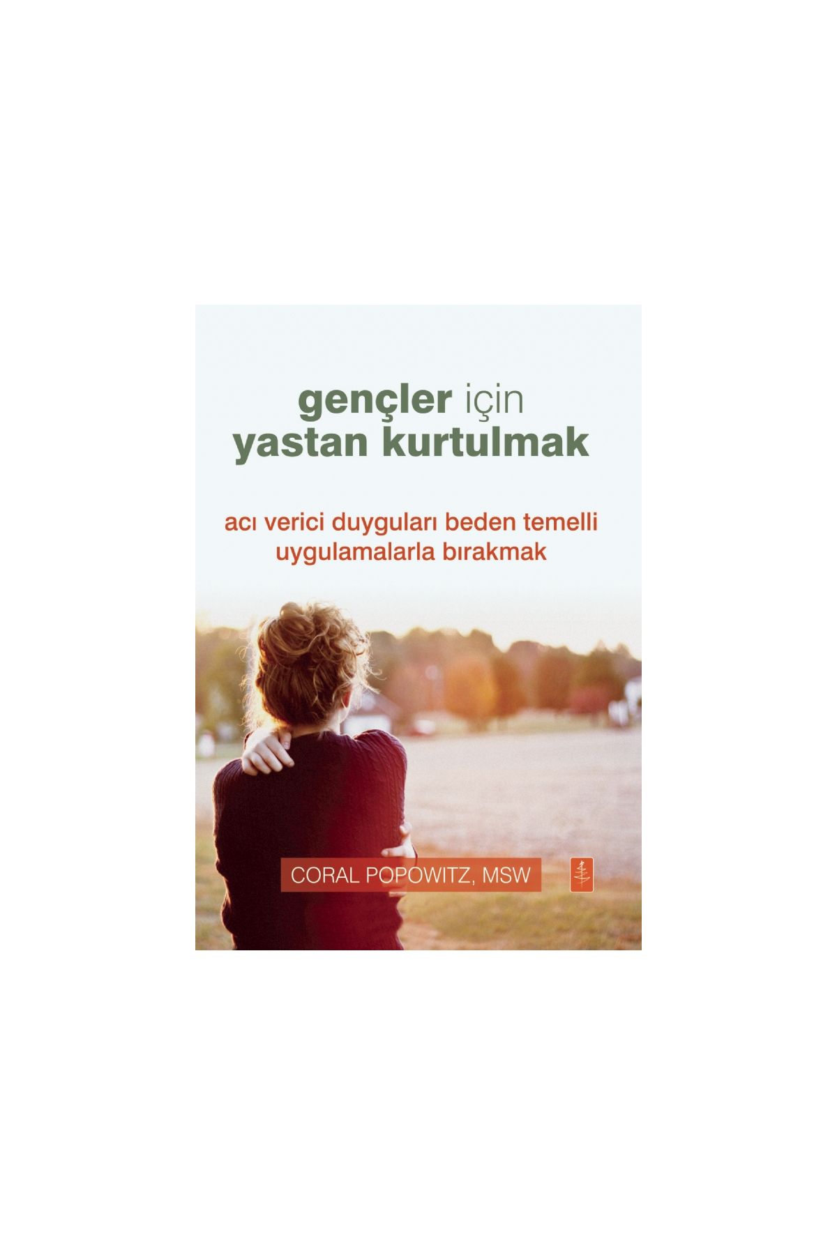 GENÇLER İÇİN YASTAN KURTULMAK - Grief Recovery For Teens