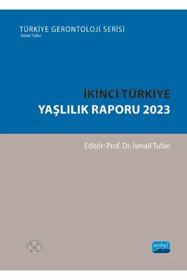 İkinci Türkiye Yaşlılık Raporu 2023