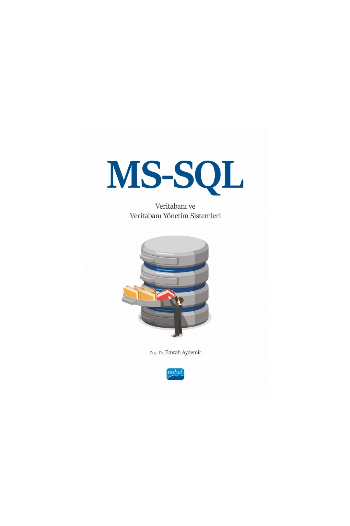 MS-SQL ile Veritabanı ve Veritabanı Yönetim Sistemleri