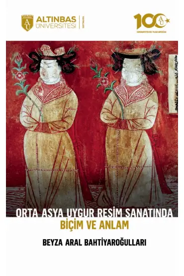 Orta Asya Uygur Resim Sanatında Biçim ve Anlam