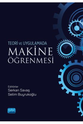 Teori ve Uygulamada MAKİNE ÖĞRENMESİ