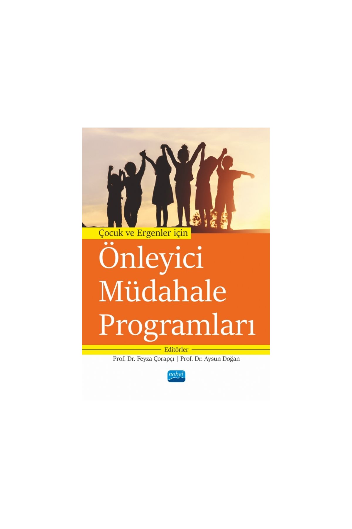 Çocuk ve Ergenler İçin ÖNLEYİCİ MÜDAHALE PROGRAMLARI