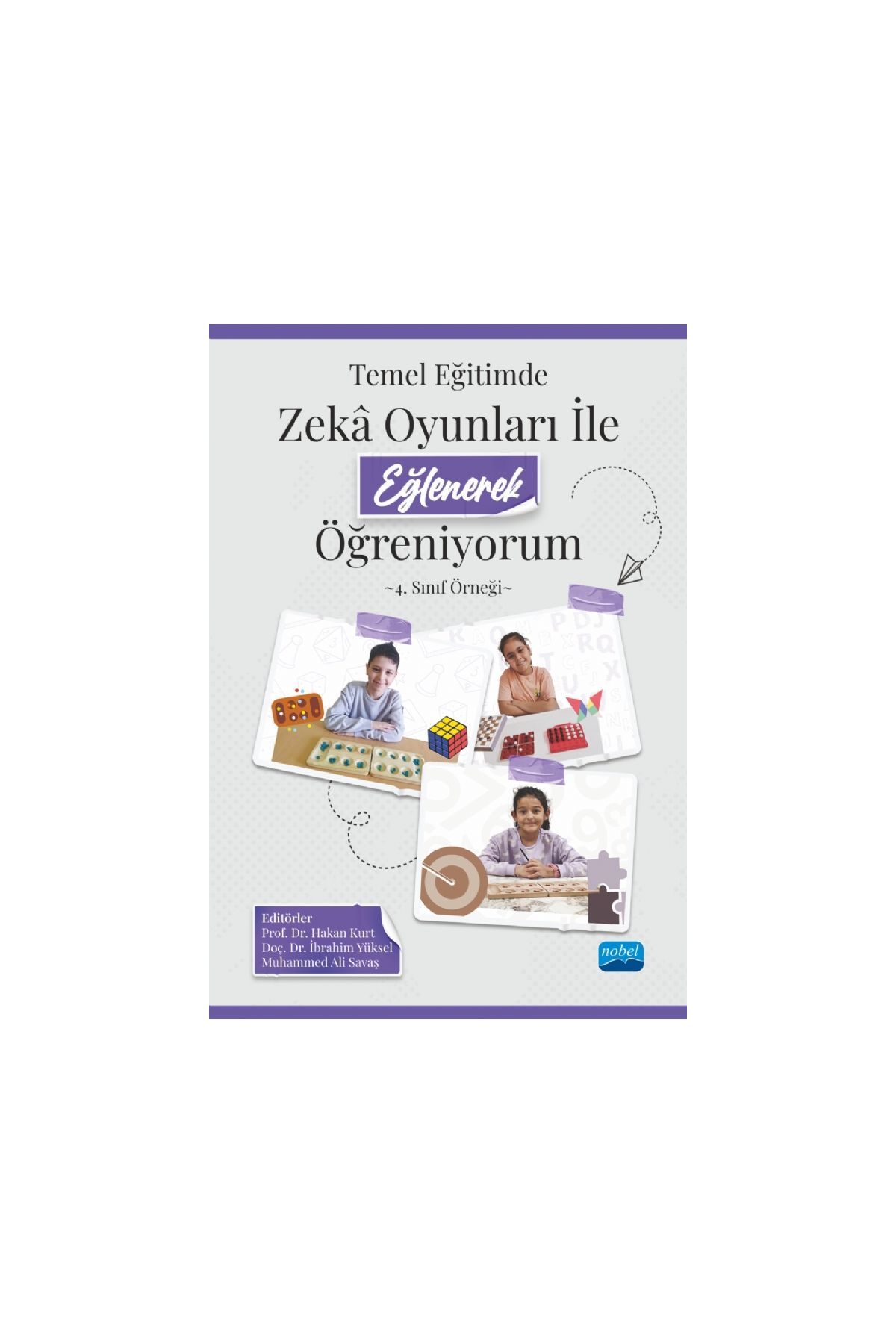TEMEL EĞİTİMDE ZEKÂ OYUNLARI İLE EĞLENEREK ÖĞRENİYORUM - 4. Sınıf Örneği