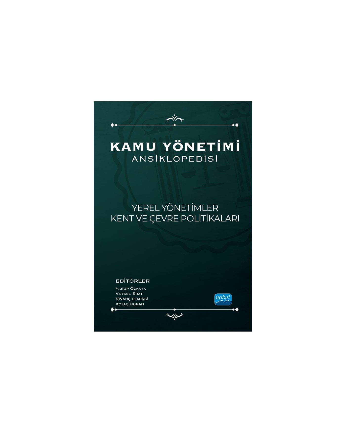 Kamu Yönetimi Ansiklopedisi - YEREL YÖNETİMLER, KENT VE ÇEVRE POLİTİKALARI