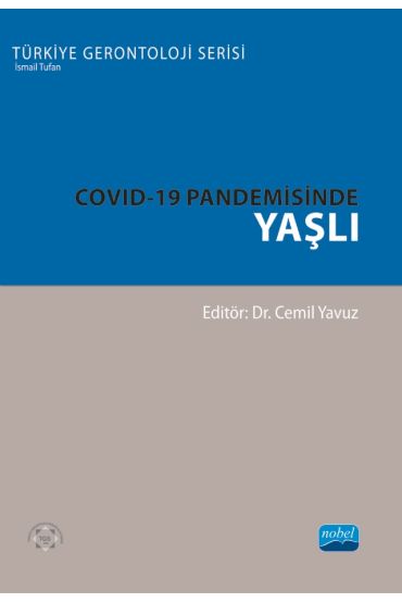 COVID-19 Pandemisinde Yaşlı - Türkiye Gerontoloji Serisi