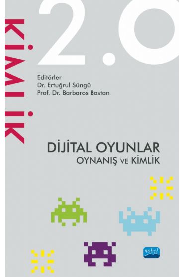 Dijital Oyunlar 2.0 Oynanış ve Kimlik