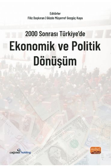 2000 Sonrası Türkiye’de Ekonomik ve Politik Dönüşüm