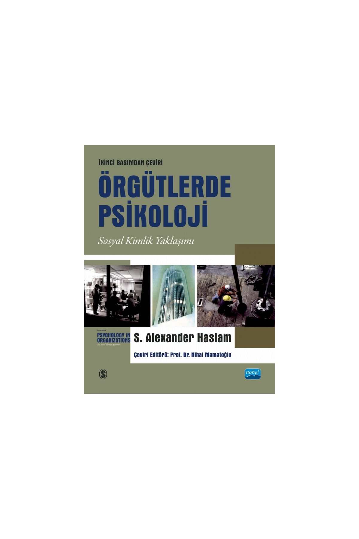 ÖRGÜTLERDE PSİKOLOJİ-Sosyal Kimlik Yaklaşımı / PSYCHOLOGY IN ORGANIZATIONS-The Social Identity Approach