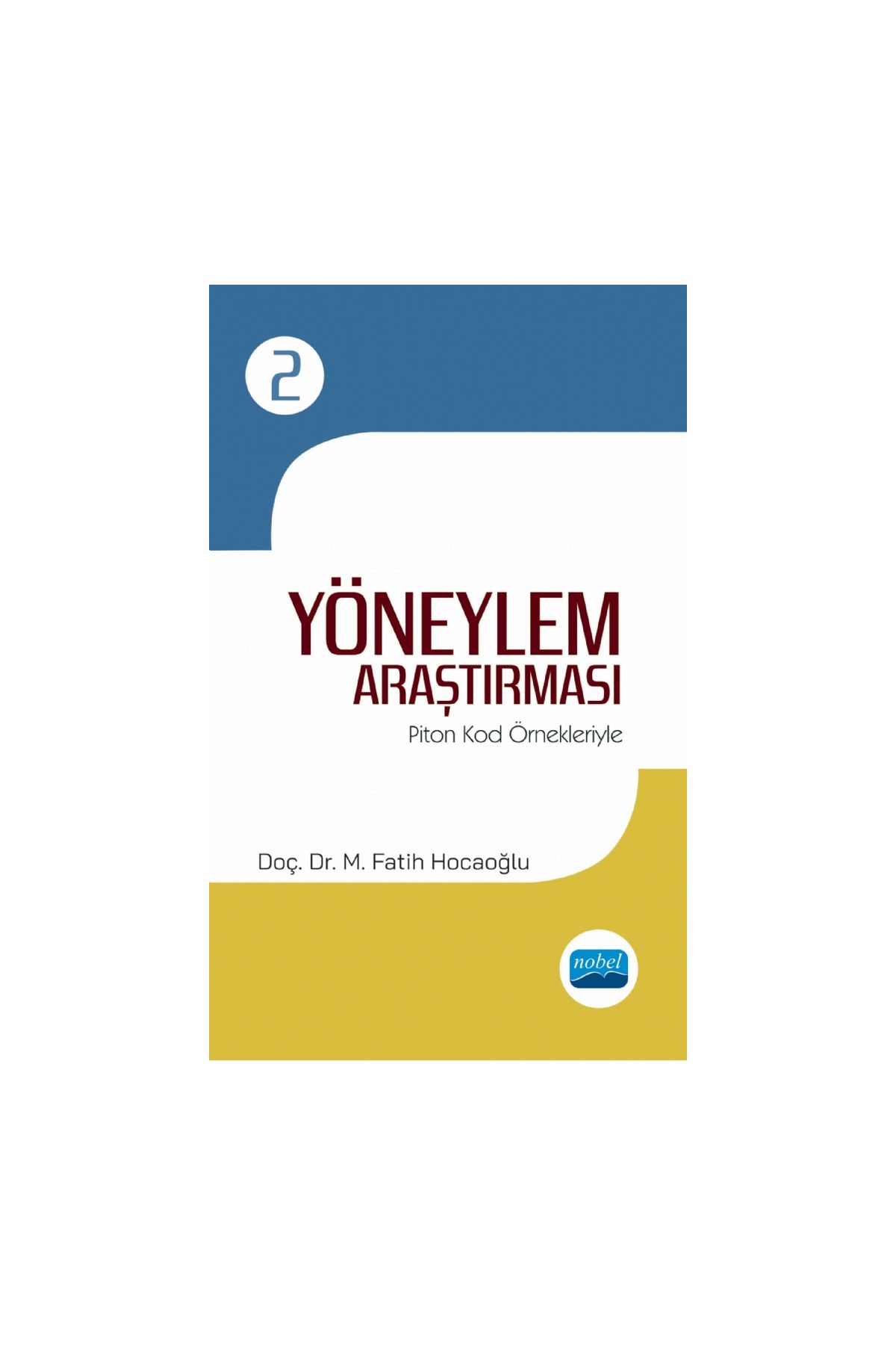 YÖNEYLEM ARAŞTIRMASI - II / Piton Kod Örnekleriyle